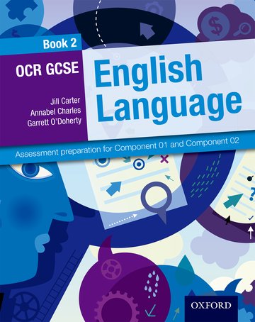 OCR GCSE English English Language Student Book 2: Assessment Preparation for Component 1 and Component 2