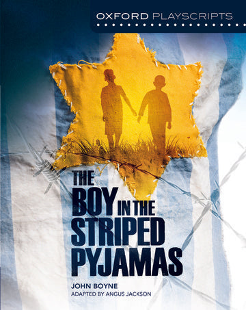 Oxford Playscripts: The Boy in the Striped Pyjamas