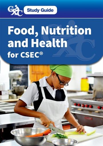 Food, Nutrition and Health for CSEC - A CXC Study Guide