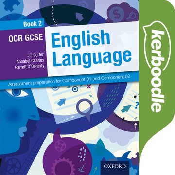 OCR GCSE English Assessment Preparation for Component 1 and Component 2 Kerboodle Book*
