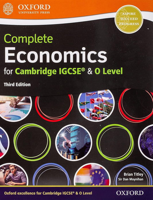 Complete Economics for Cambridge IGCSE & O Level: Student Book (Third Edition)