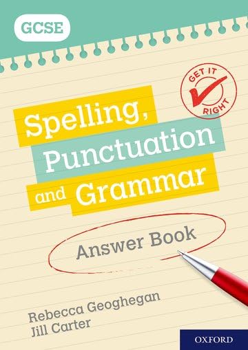 Get It Right: Spelling Punctuation and Grammar - GCSE Answer Book