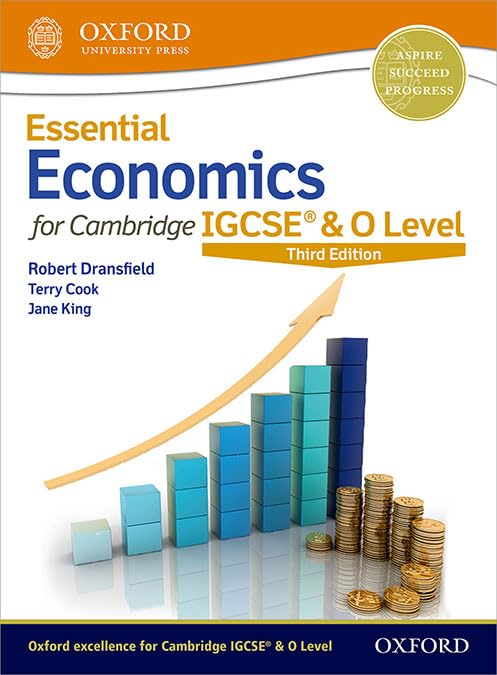 Essential Economics for Cambridge IGCSE & O Level: Student Book (Third Edition)