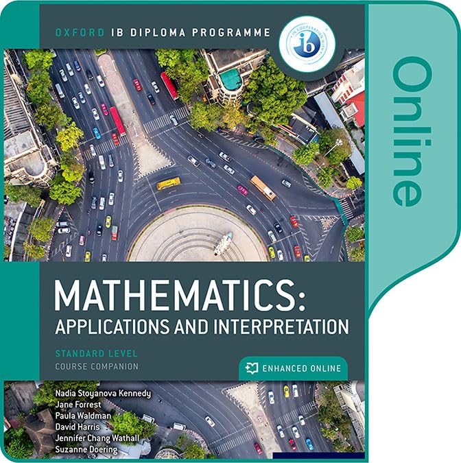 DP Mathematics Enhanced Online Course Book: applications and interpretations SL