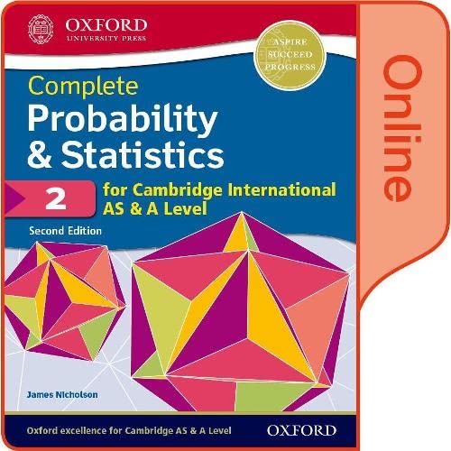 Complete Probability & Statistics 2 for Cambridge International AS & A Level: Online Student Book (Second Edition)