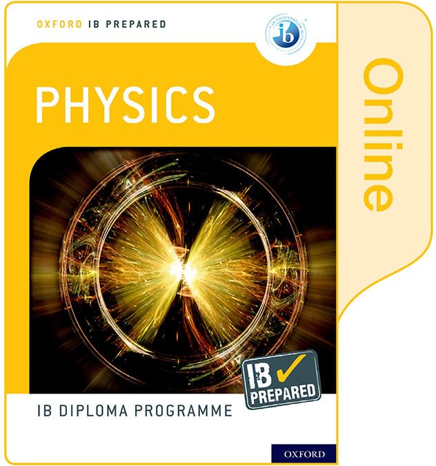 IB Prepared: Physics (Online) (Suitable for 2024 Assessments)