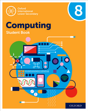 Oxford International Lower Secondary Computing: Student Book 8