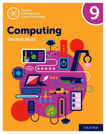 Oxford International Lower Secondary Computing: Student Book 9