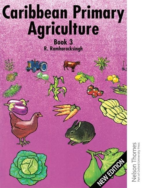 Caribbean Primary Agriculture - Book 3 New Edition 2/e