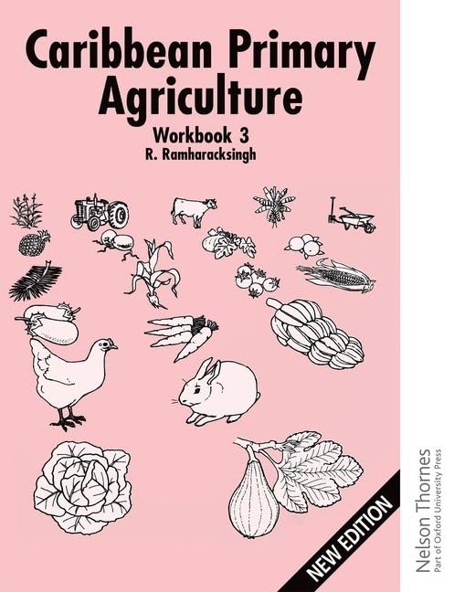 Caribbean Primary Agriculture - Workbook 3 New Edition 2/e