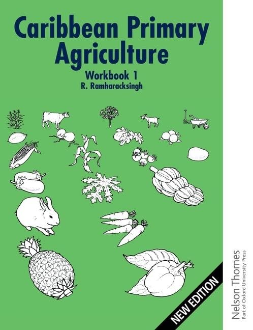 Caribbean Primary Agriculture - Workbook 1 New Edition 2/e