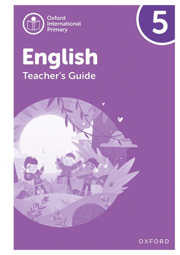Oxford International Primary English Teacher's Guide 5