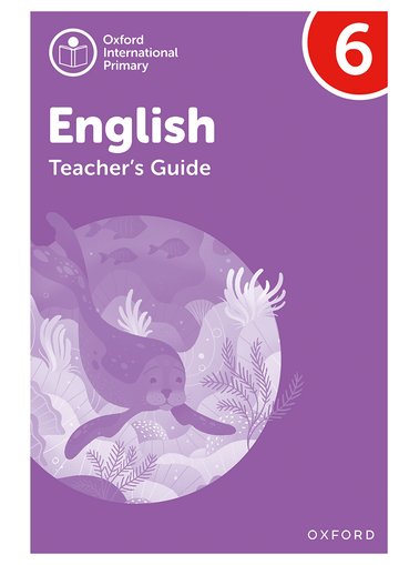 Oxford International Primary English Teacher's Guide 6