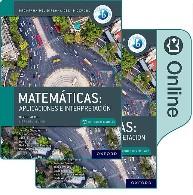 DP Matemáticas: aplicaciones e interpretaciones, nivel medio, paquete de libro impreso y digital.