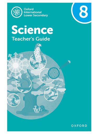 Oxford International Lower Secondary Science: Teacher Guide 8 (Second Edition)