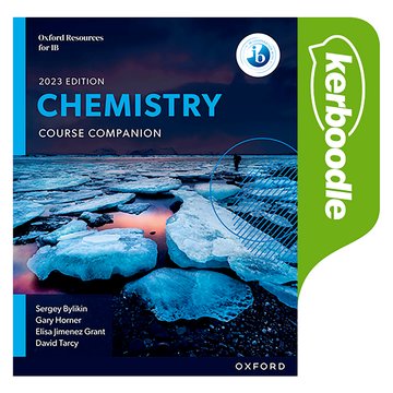 NEW Oxford Resources for IB DP Chemistry: Kerboodle