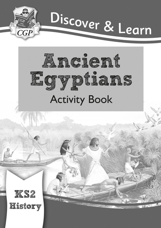 CGP, KS2 History Discover & Learn: Ancient Egyptians Activity Book