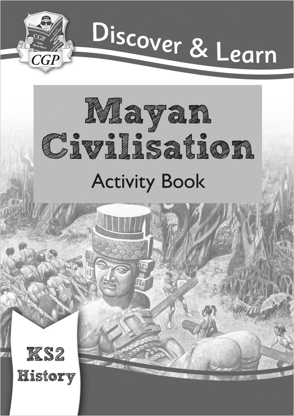 CGP, KS2 History Discover & Learn: Mayan Civilisation Activity Book