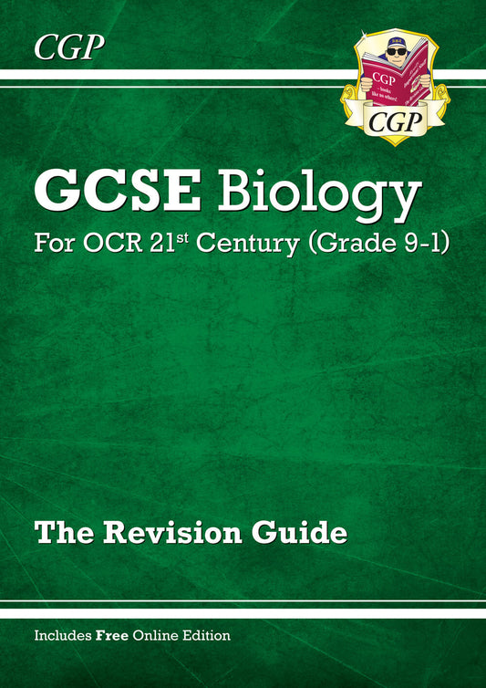 CGP GCSE Biology: OCR 21st Century Revision Guide (with Online Edition)