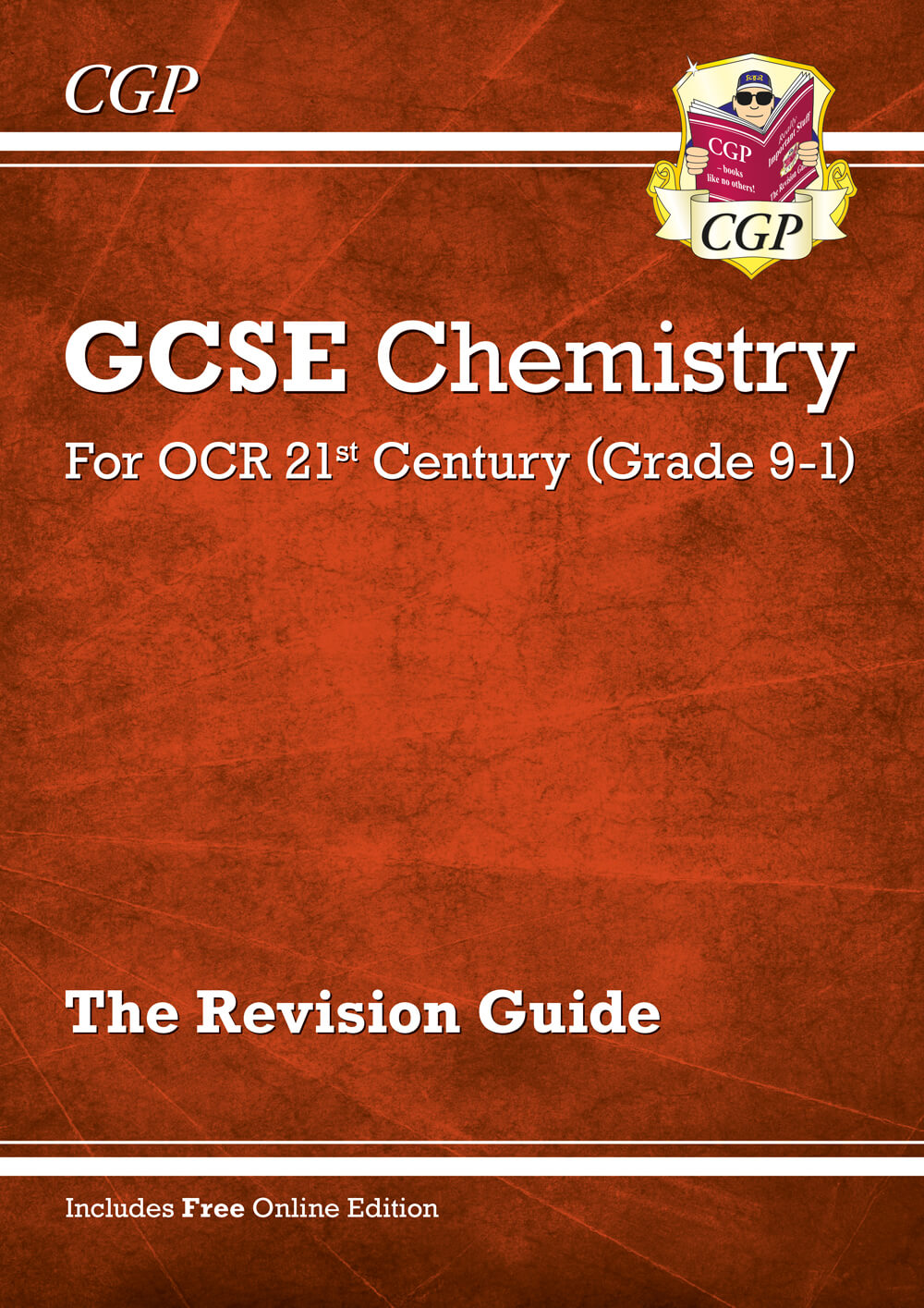 CGP GCSE Chemistry: OCR 21st Century Revision Guide (with Online Edition)