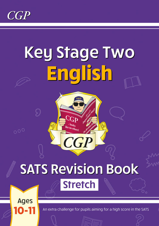 CGP, KS2 English SATS Revision Book: Stretch - Ages 10-11 (for the 2025 tests)