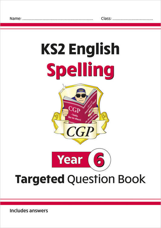 CGP, KS2 English Year 6 Spelling Targeted Question Book (with Answers)