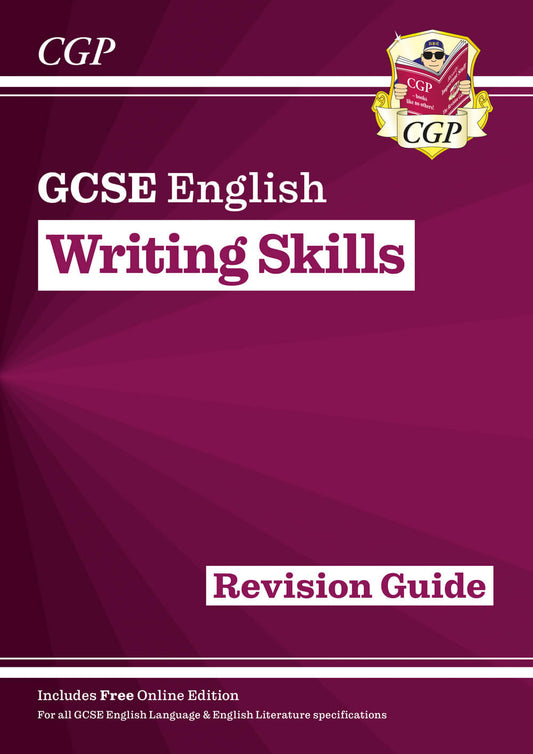 CGP GCSE English Writing Skills Revision Guide (includes Online Edition)
