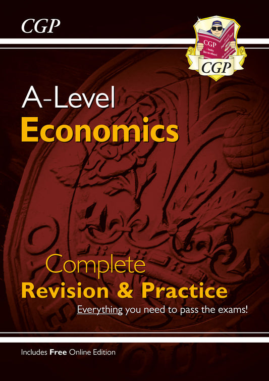 CGP A-Level Economics: Year 1 & 2 Complete Revision & Practice (with Online Edition)