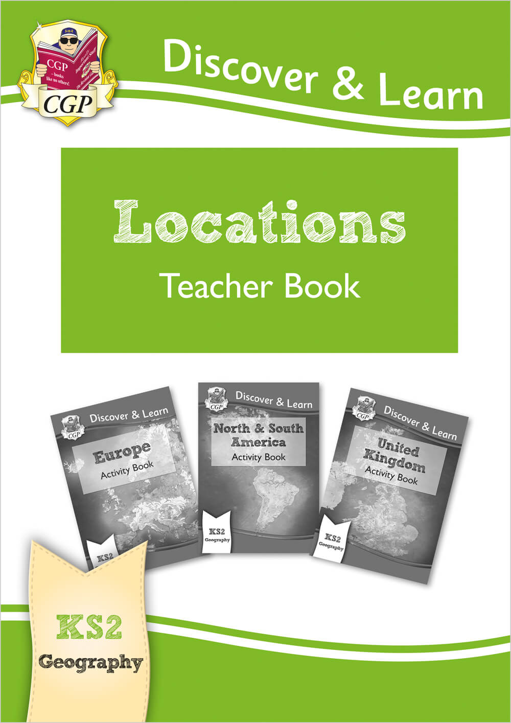CGP, KS2 Geography Discover & Learn: Locations - Europe, UK and Americas Teacher Book