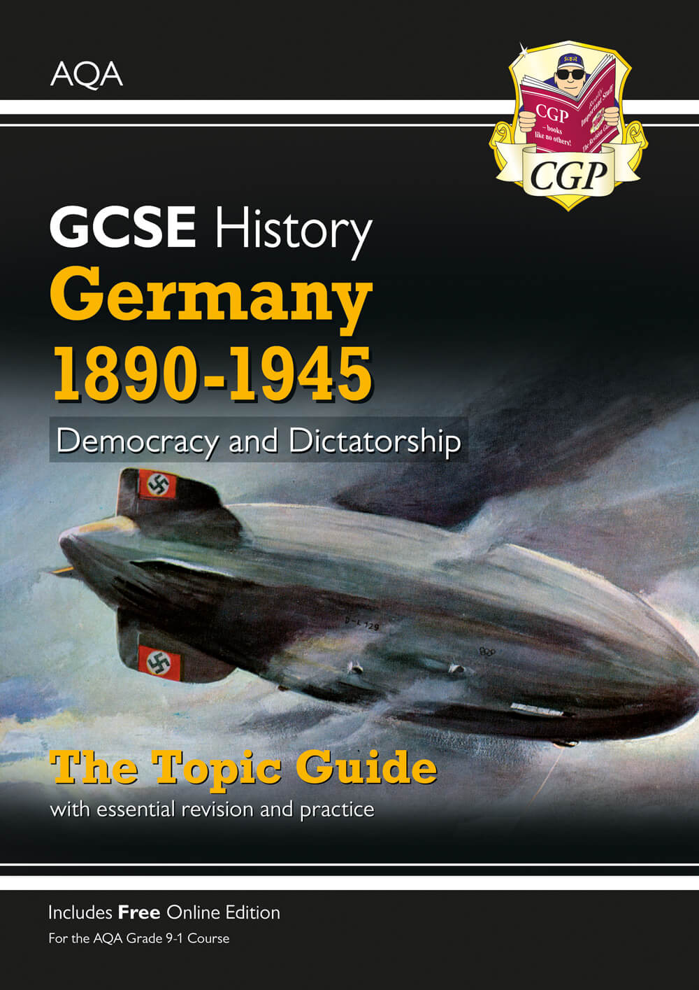 CGP GCSE History AQA Topic Guide - Germany, 1890-1945: Democracy and Dictatorship