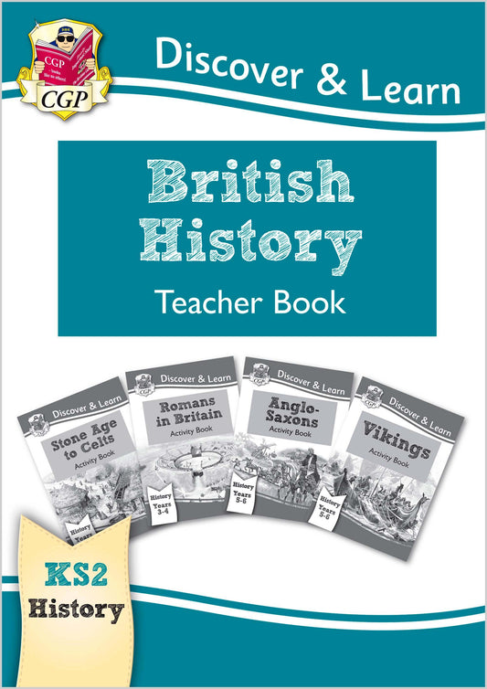 CGP, KS2 History Discover & Learn: British History Teacher Book (Years 3-6)