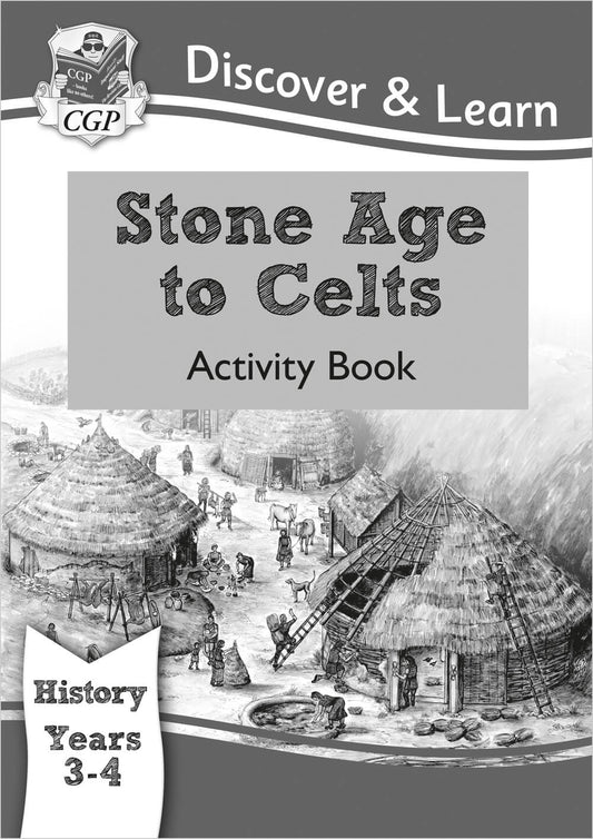 CGP, KS2 History Discover & Learn: Stone Age to Celts Activity Book (Years 3 & 4)