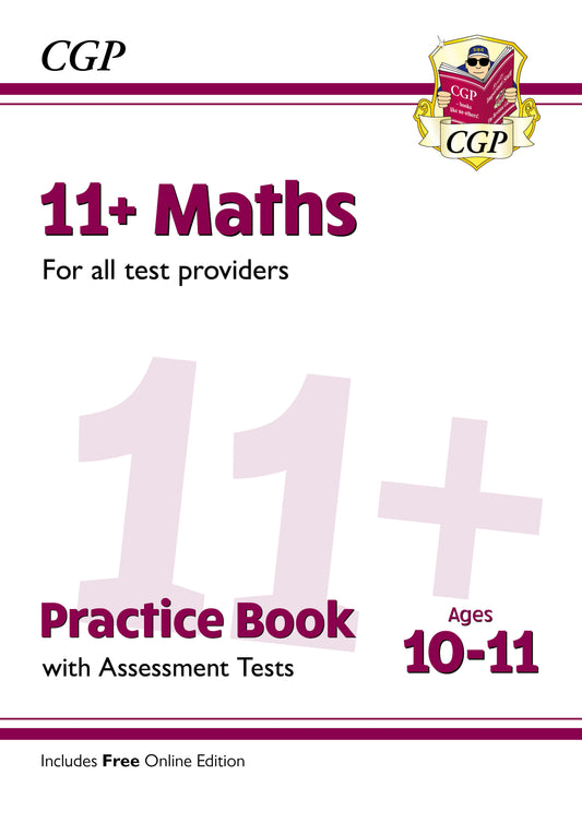 CGP 11+ Maths Practice Book & Assessment Tests - Ages 10-11 (for all test providers)