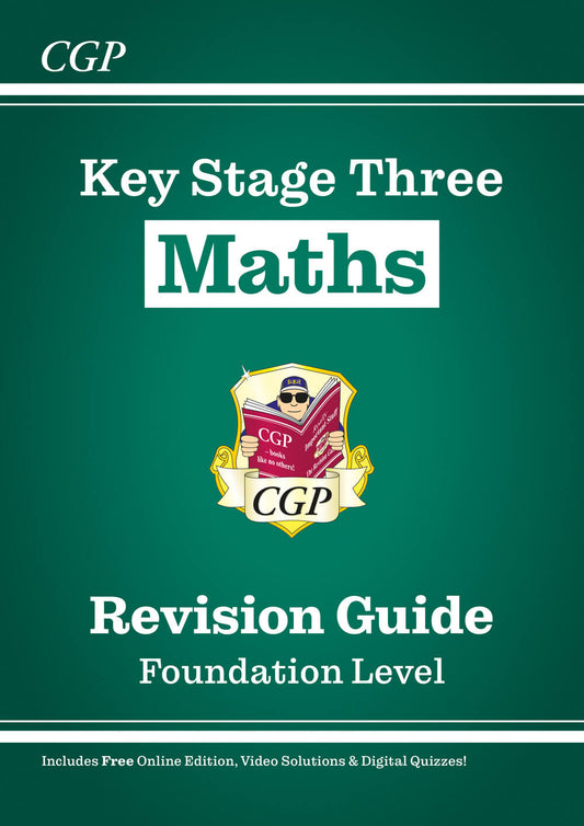CGP KS3 Maths Revision Guide – Foundation (includes Online Edition, Videos & Quizzes)
