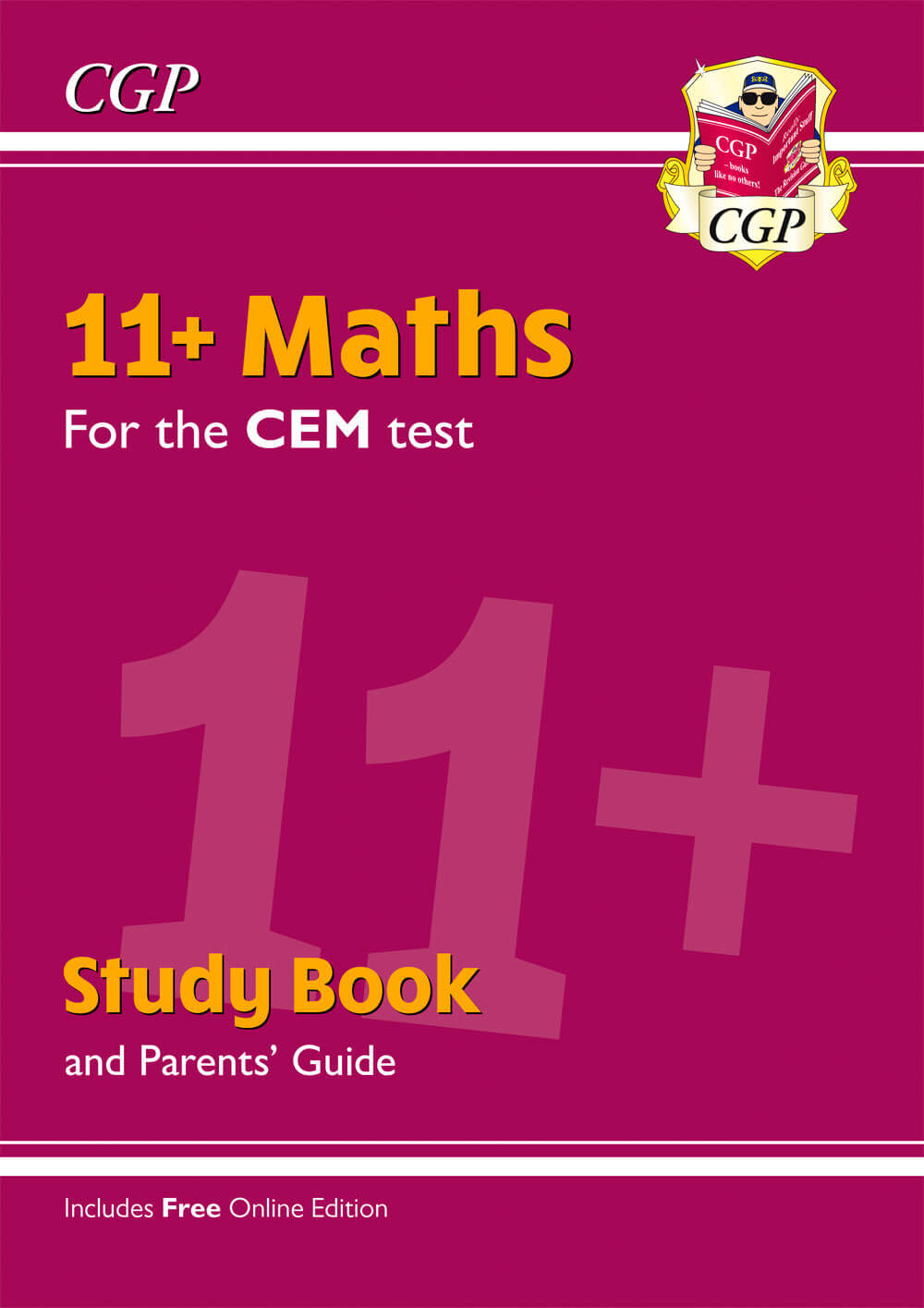 CGP 11+ CEM Maths Study Book (with Parents’ Guide & Online Edition)