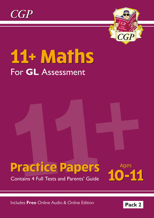 CGP 11+ GL Maths Practice Papers: Ages 10-11 - Pack 2 (with Parents' Guide & Online Edition)