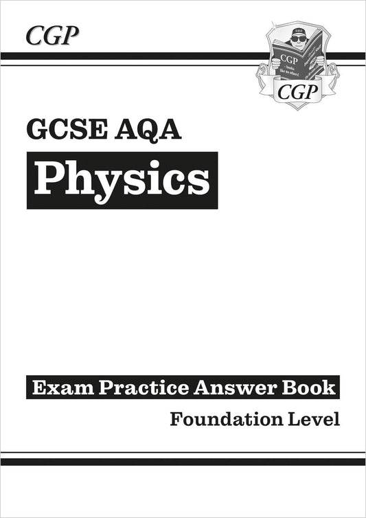 CGP GCSE Physics AQA Answers (for Exam Practice Workbook) - Foundation