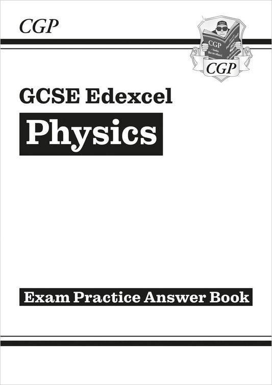 CGP GCSE Physics Edexcel Answers (for Exam Practice Workbook)