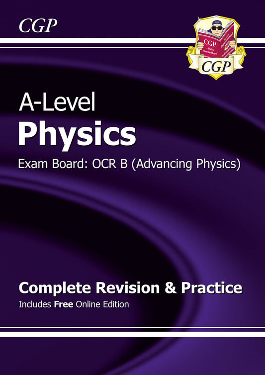CGP A-Level Physics: OCR B Year 1 & 2 Complete Revision & Practice with Online Edition