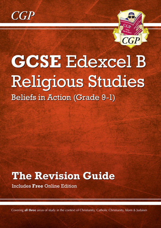 CGP GCSE Religious Studies: Edexcel B Beliefs in Action Revision Guide (with Online Edition)