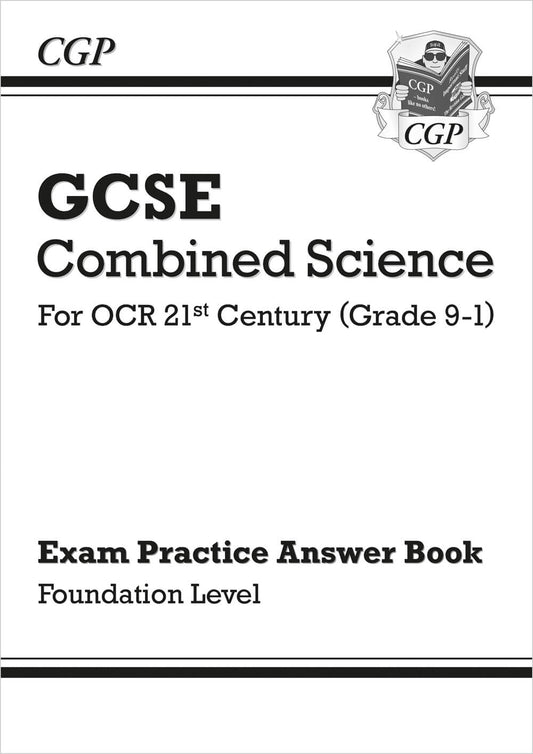 CGP GCSE Combined Science: OCR 21st Century Answers (for Exam Practice Workbook) - Foundation
