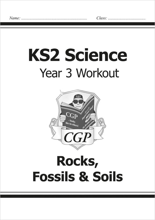 CGP, KS2 Science Year 3 Workout: Rocks, Fossils & Soils