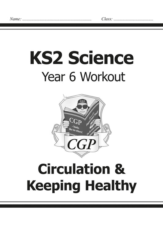 CGP, KS2 Science Year 6 Workout: Circulation & Keeping Healthy