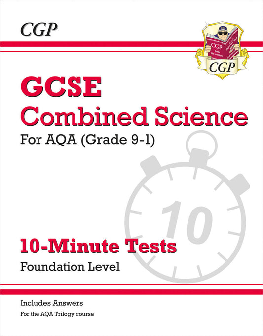 CGP GCSE Combined Science: AQA 10-Minute Tests - Foundation (includes answers)