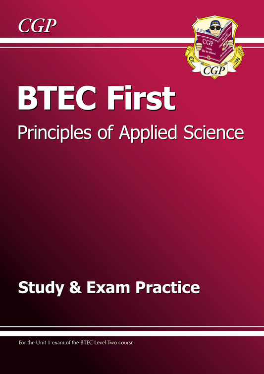 CGP BTEC First in Principles of Applied Science Study & Exam Practice