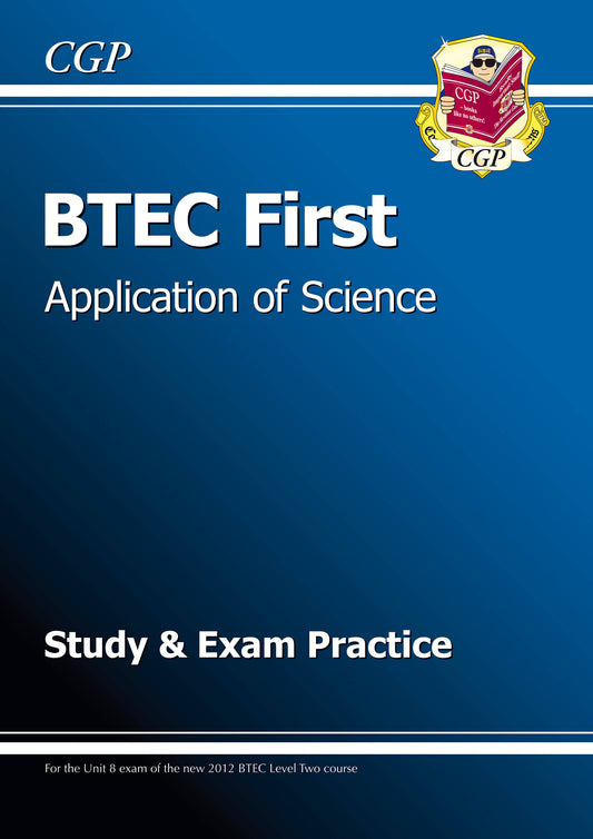 CGP BTEC First in Application of Science Study & Exam Practice