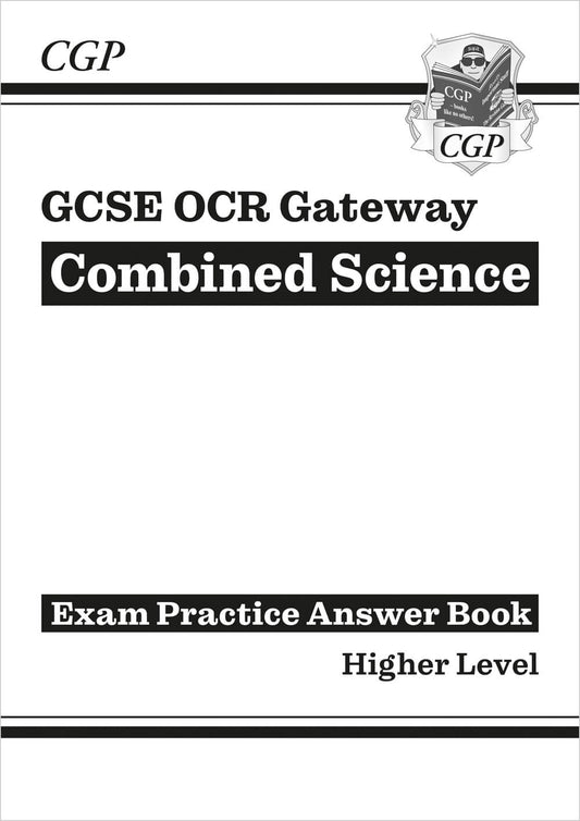 CGP New GCSE Combined Science OCR Gateway Answers (for Exam Practice Workbook) - Higher