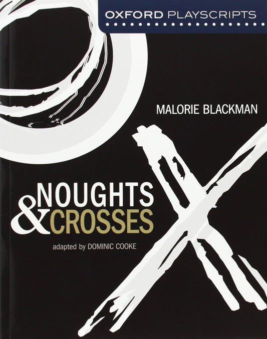 Oxford Playscripts: Noughts and Crosses