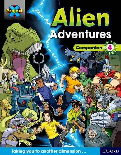 Project X Alien Adventures: Oxford Levels 15-20: Companion 4