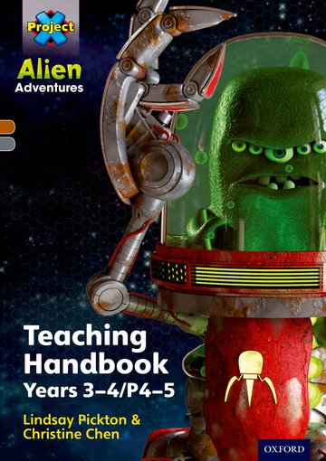 Project X - Alien Adventures Year 3-4 Teaching Handbook